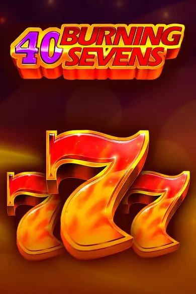 40 Burning Sevens slot sette infuocati